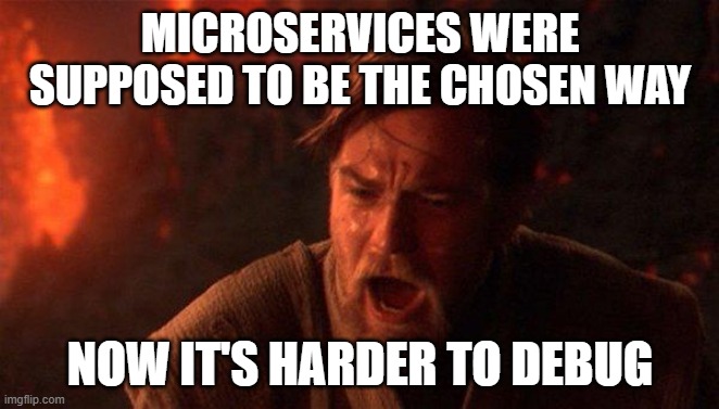 Microservices are hard to debug